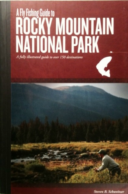 Fly Fishing Guide to Rocky Mountain National Park Fly Fishing Guide to Rocky Mountain National Park