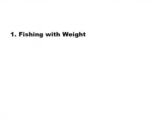 Slide: 1. Fishing with weight