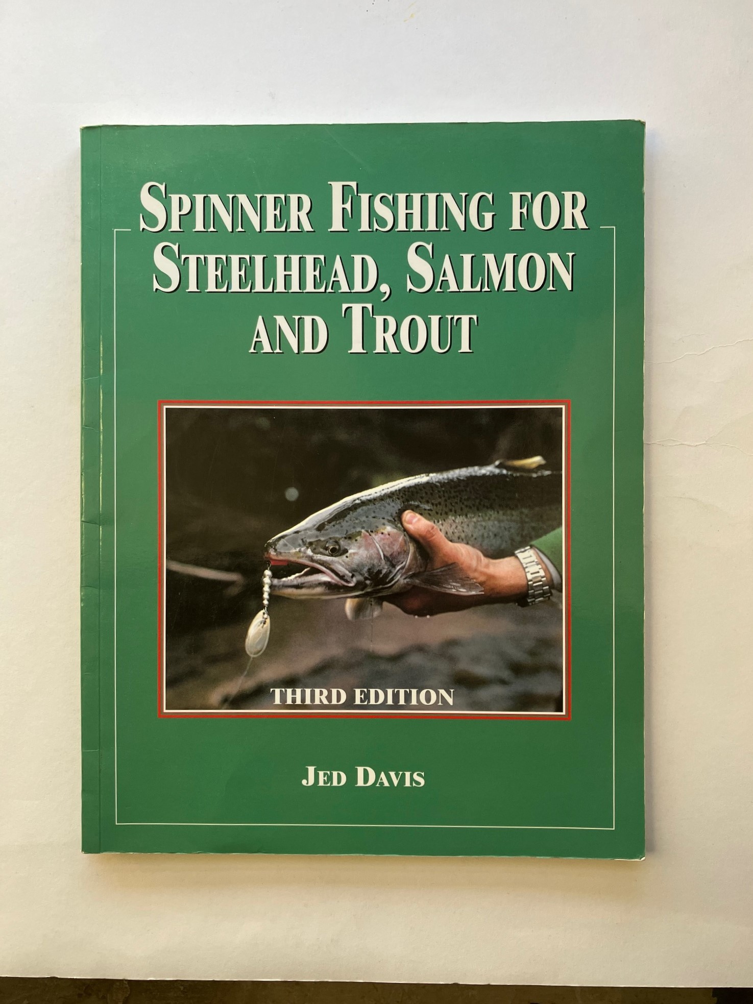 Spinner Fishing for Steelhead, Salmon and Trout